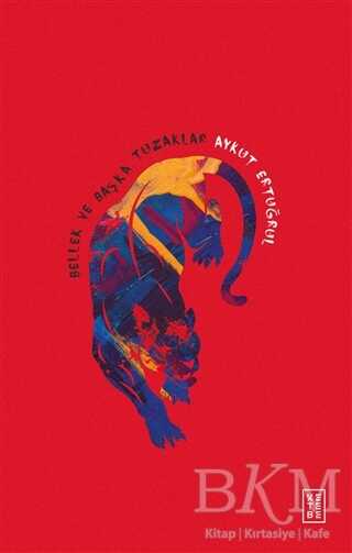 Bellek ve Başka Tuzaklar - Ketebe Yayınları