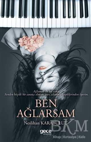 Ben Ağlarsam - Gece Kitaplığı