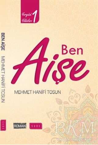 Ben Aişe - Yeryüzü Yıldızları 1 - Sude Kitap