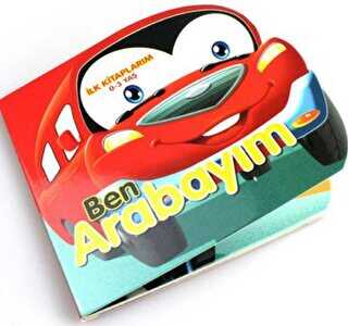 Ben Arabayım - İlk Kitaplarım - Tiny Kids