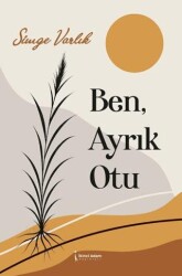 Ben, Ayrık Otu - İkinci Adam Yayınları
