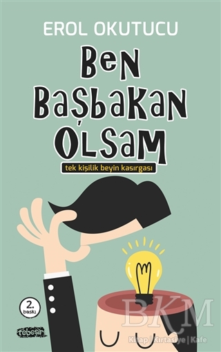 Ben Başbakan Olsam - Tebeşir Yayınları