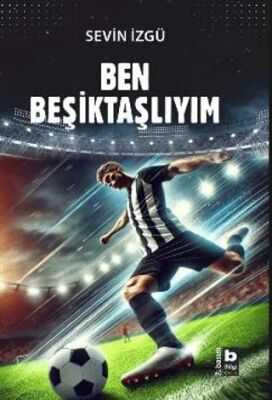 Ben Beşiktaşlıyım kapağı