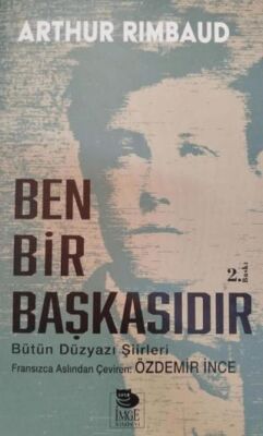 Ben Bir Başkasıdır Bütün Düzyazı Şiirleri - 1