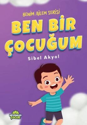 Ben Bir Çocuğum - Benim Ailem Serisi 1 - 1