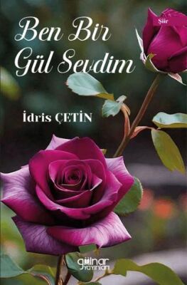Ben Bir Gül Sevdim - 1
