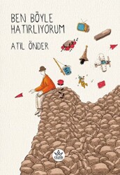 Ben Böyle Hatırlıyorum - Elpis Yayınları