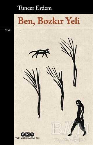 Ben, Bozkır Yeli - Yapı Kredi Yayınları