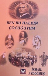 Ben Bu Halkın Çocuğuyum - Dörtlük Yayınları