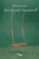 Ben Burada Yapamam - Sel Yayıncılık