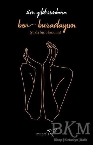 Ben Buradayım - Müptela Yayınları