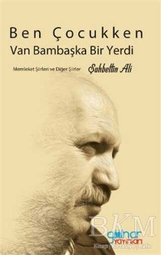 Ben Çocukken Van Bambaşka Bir Yerdi - Gülnar Yayınları