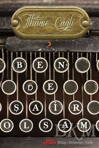 Ben de Şair Olsam - Cinius Yayınları