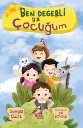 Ben Değerli Bir Çocuğum - Çıra Yayınları