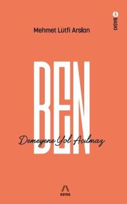 Ben Demeyene Yol Açılmaz kapağı