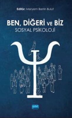 Ben, Diğeri Ve Biz: Sosyal Psikoloji - 1