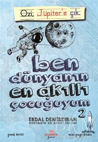 Ben Dünyanın En Akıllı Çocuğuyum - 2 - Kashna Kitap Ağacı
