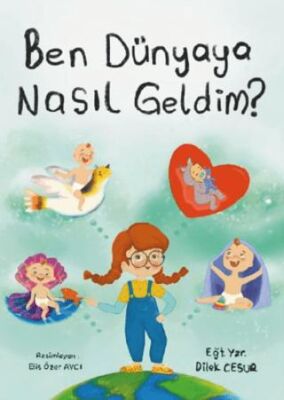 Ben Dünyaya Nasıl Geldim? - 1