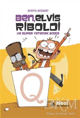 Ben, Elvis Riboldi ve Süper Yetenek Boris - İdeal Kültür Yayıncılık