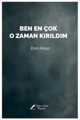 Ben En Çok O Zaman Kırıldım - 1