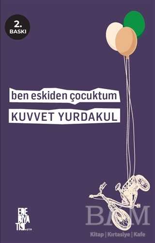 Ben Eskiden Çocuktum - Edebiyatist