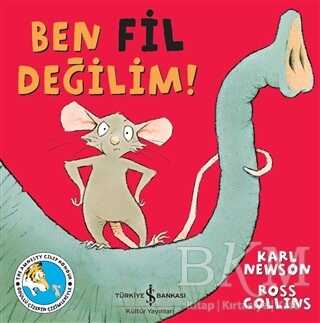 Ben Fil Değilim! - İş Bankası Kültür Yayınları