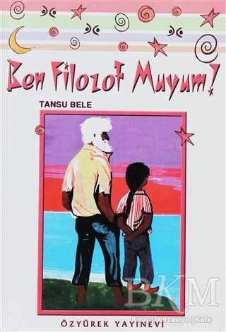 Ben Filozof muyum? - Özyürek Yayınları