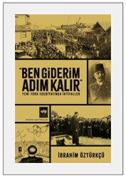 Ben Giderim Adım Kalır - Ötüken Neşriyat