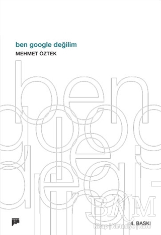 Ben Google Değilim - Pan Yayıncılık