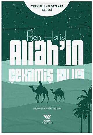 Ben Halid Allah’ın Çekilmiş Kılıcı - Yüksel Yayıncılık
