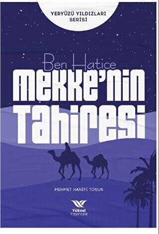 Ben Hatice Mekke’nin Tahiresi - Yüksel Yayıncılık