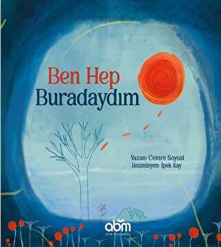 Ben Hep Buradaydım - Abm Yayınevi