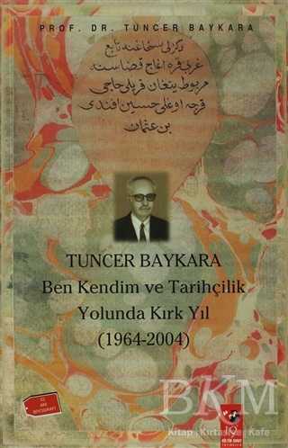 Ben Kendim ve Tarihçilik Yolunda Kırk Yıl - IQ Kültür Sanat Yayıncılık