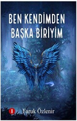 Ben Kendimden Başka Biriyim - Bir Kitap