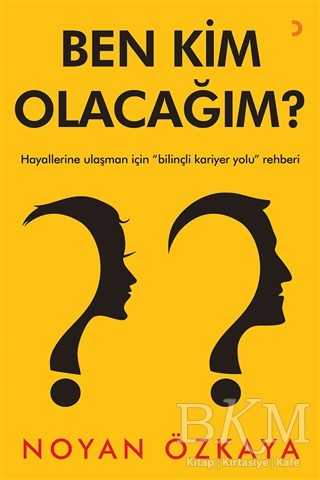 Ben Kim Olacağım? - Cinius Yayınları