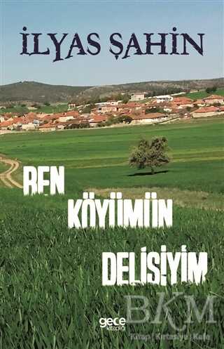 Ben Köyümün Delisiyim - Gece Kitaplığı