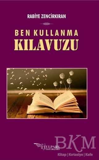 Ben Kullanma Kılavuzu - Tulpars Yayınevi