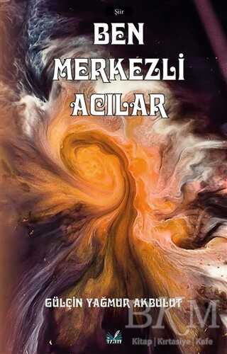 Ben Merkezli Acılar - İzan Yayıncılık