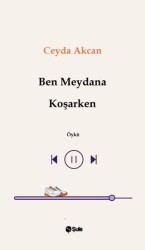 Ben Meydana Koşarken - Şule Yayınları