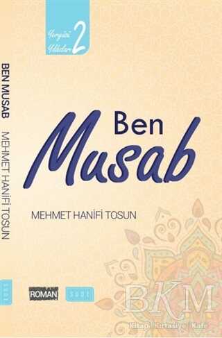 Ben Musab - Yeryüzü Yıldızları 2 - Sude Kitap