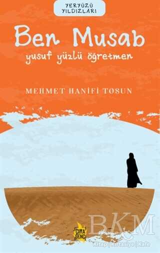 Ben Musab – Yusuf Yüzlü Öğretmen - Çıra Yayınları
