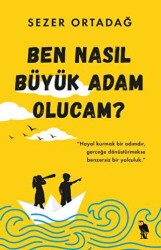 Ben Nasıl Büyük Adam Olucam? - Nemesis Kitap