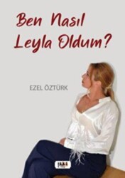Ben Nasıl Leyla Oldum? - Tilki Kitap
