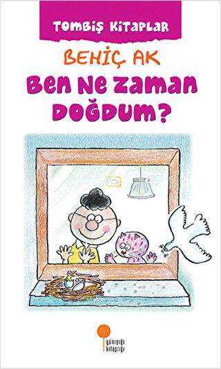 Ben Ne Zaman Doğdum ? - Günışığı Kitaplığı