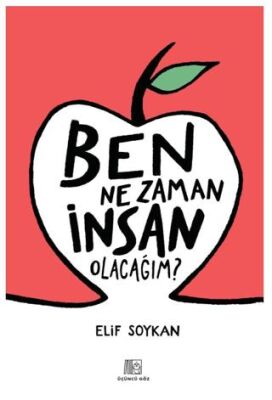 Ben Ne Zaman İnsan Olacağım? - 1