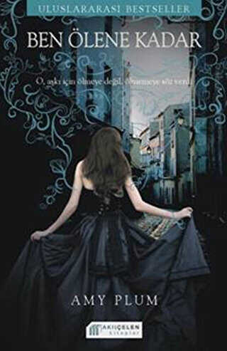 Ben Ölene Kadar - Akıl Çelen Kitaplar