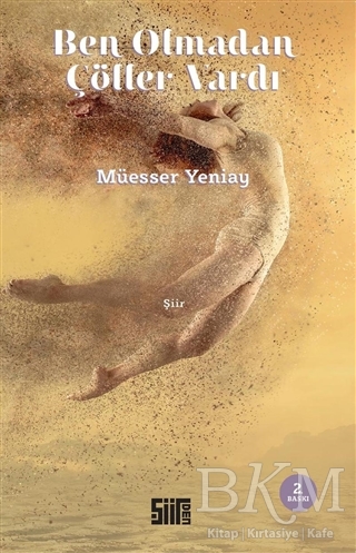 Ben Olmadan Çöller Vardı - Şiirden Yayıncılık