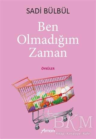 Ben Olmadığım Zaman - Armoni Yayıncılık