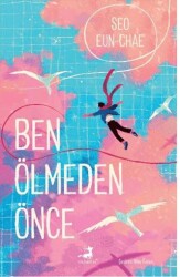 Ben Ölmeden Önce - Olimpos Yayınları