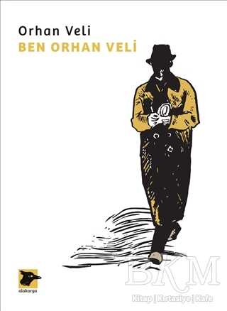 Ben Orhan Veli - Alakarga Sanat Yayınları